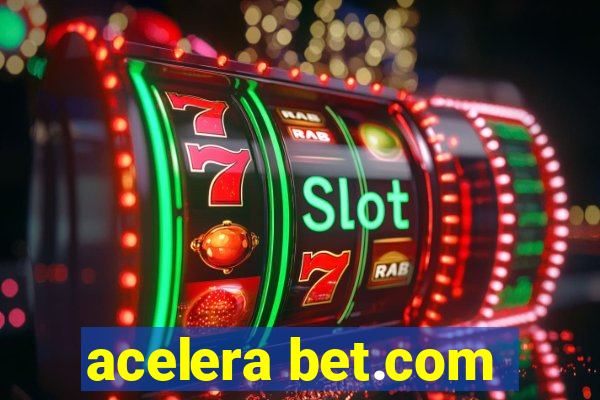 acelera bet.com