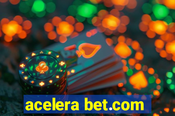 acelera bet.com