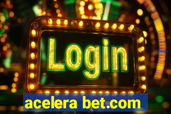 acelera bet.com