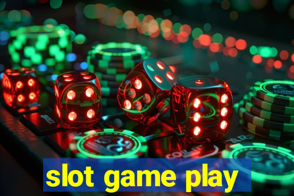 slot game play