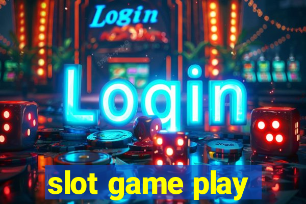 slot game play