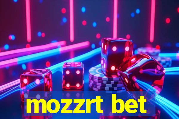 mozzrt bet