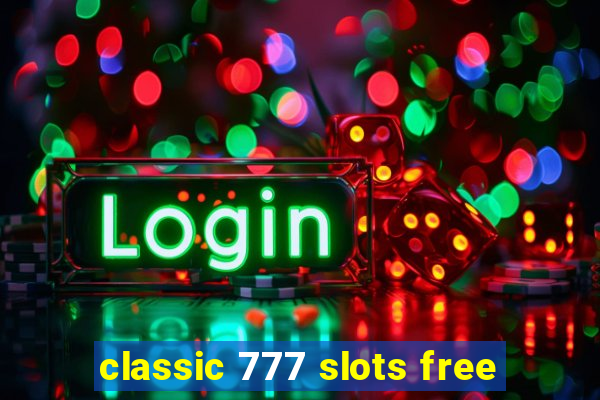 classic 777 slots free