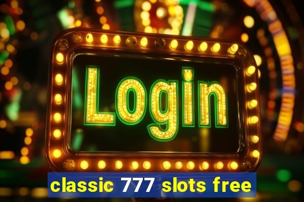 classic 777 slots free