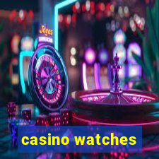 casino watches