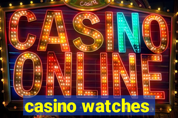 casino watches