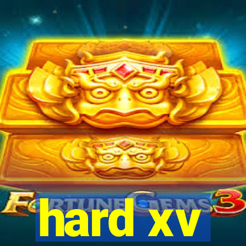 hard xv