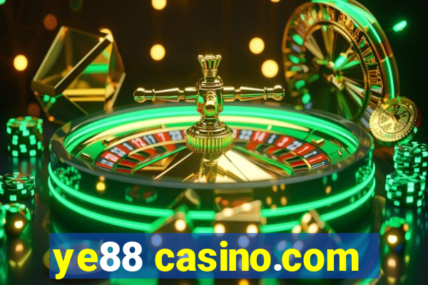 ye88 casino.com