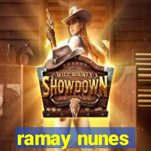 ramay nunes