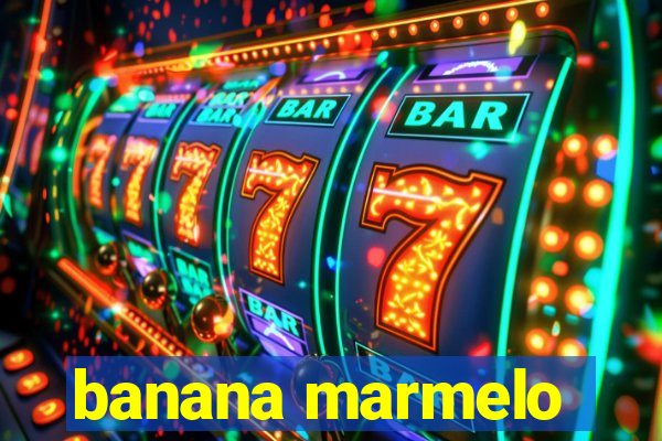 banana marmelo