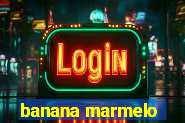 banana marmelo