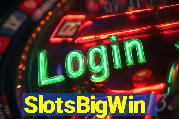 SlotsBigWin