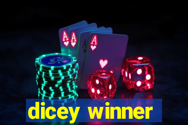 dicey winner