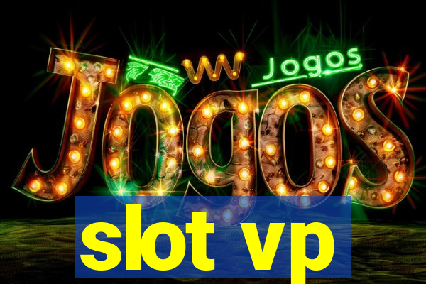 slot vp