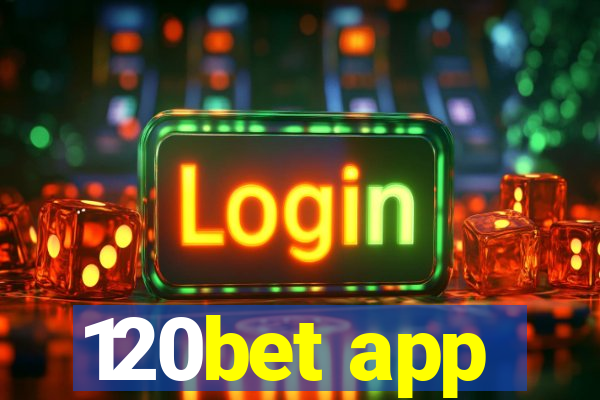 120bet app