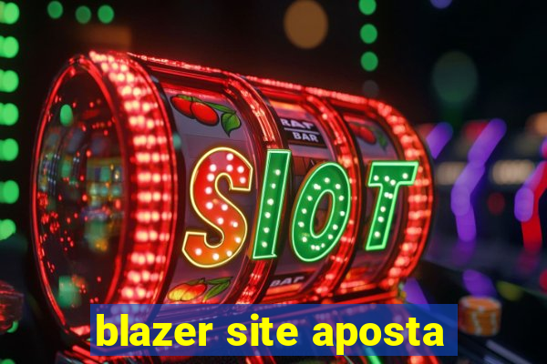 blazer site aposta