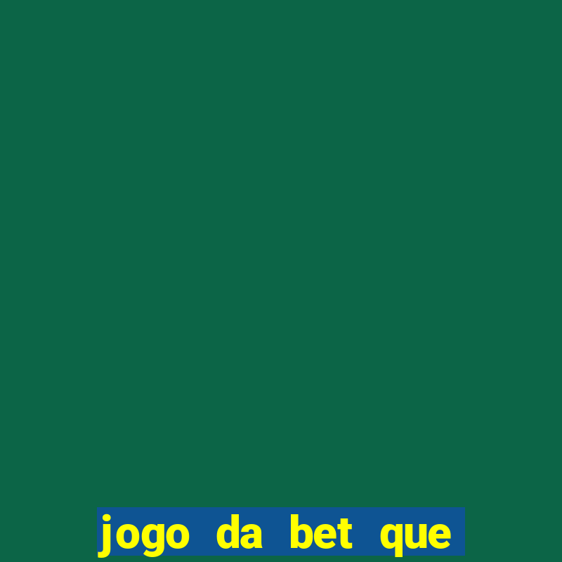 jogo da bet que da bonus no cadastro