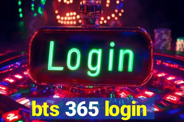 bts 365 login