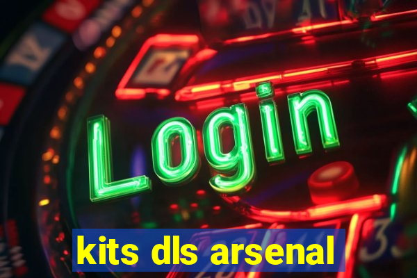 kits dls arsenal