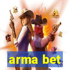 arma bet