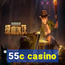 55c casino