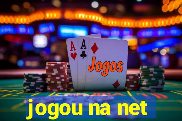 jogou na net