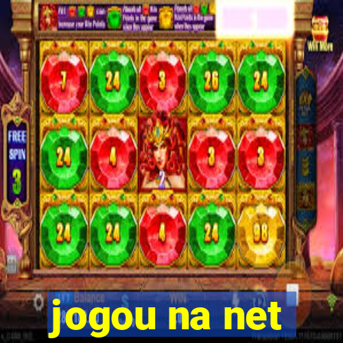 jogou na net