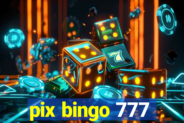 pix bingo 777