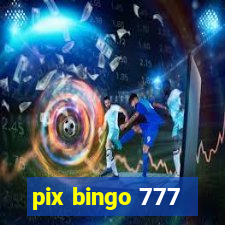 pix bingo 777