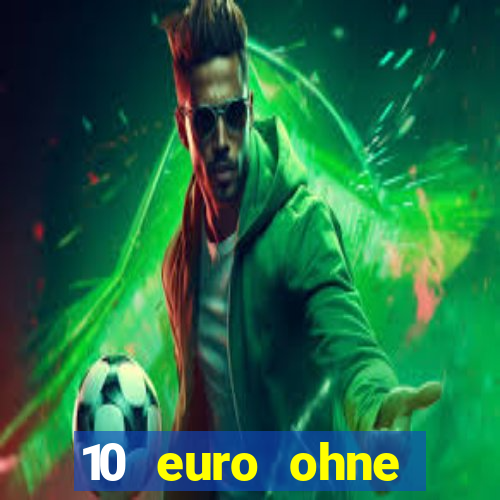 10 euro ohne einzahlung casino 2021