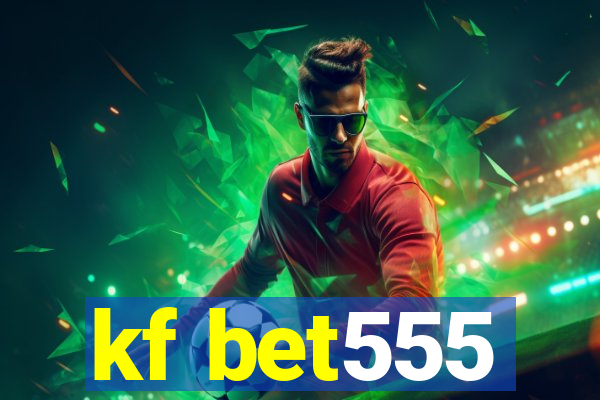 kf bet555