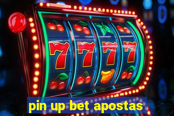 pin up bet apostas