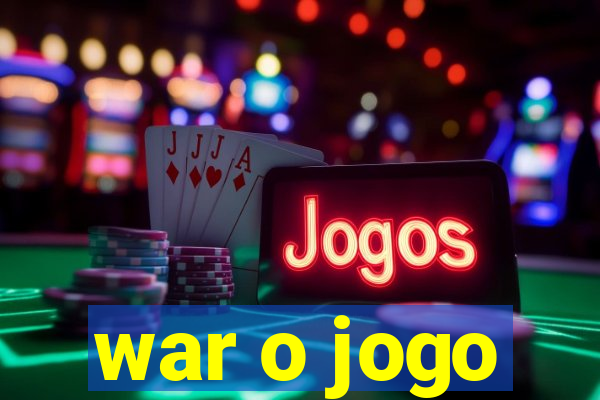 war o jogo