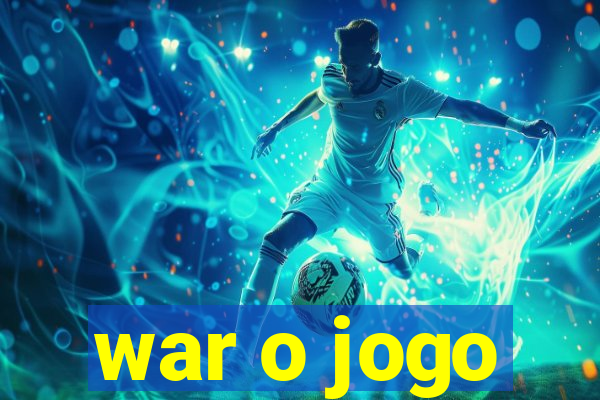 war o jogo