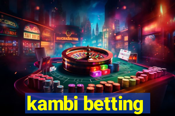 kambi betting