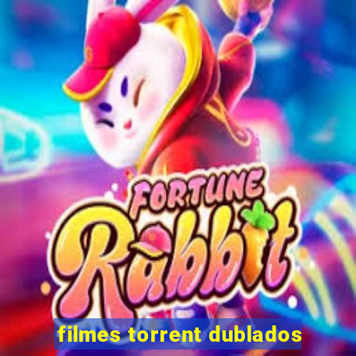 filmes torrent dublados