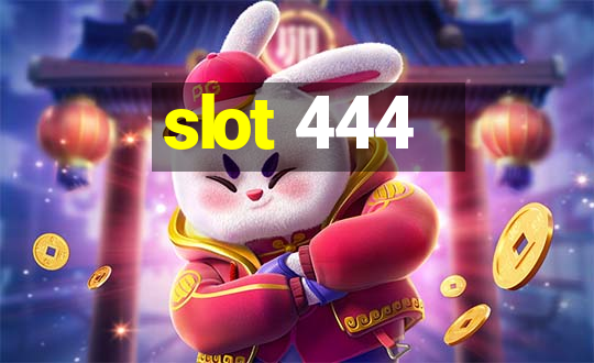 slot 444