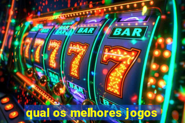 qual os melhores jogos