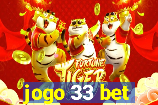 jogo 33 bet