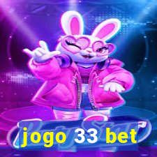 jogo 33 bet