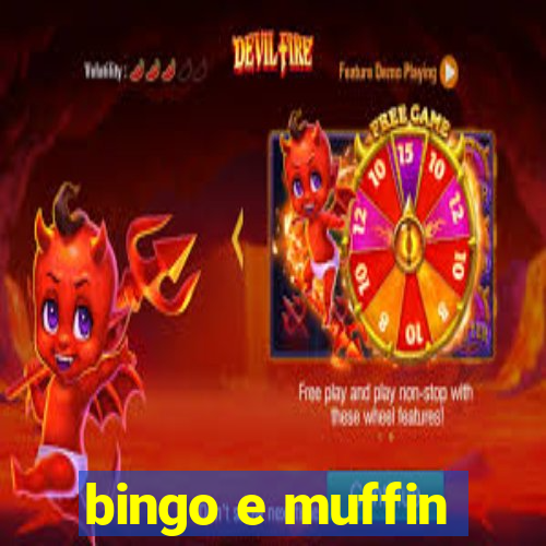 bingo e muffin