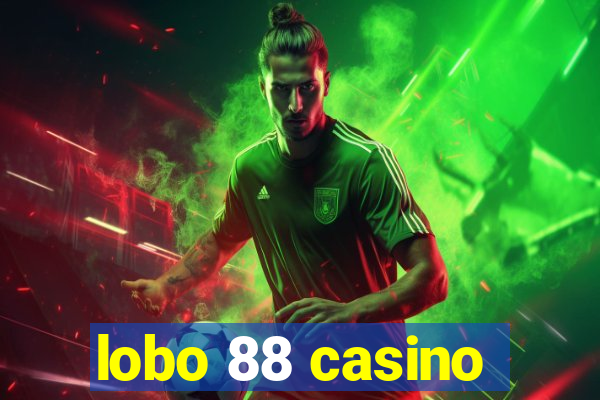 lobo 88 casino