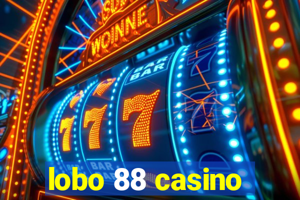 lobo 88 casino