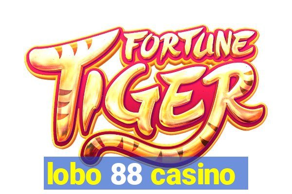 lobo 88 casino