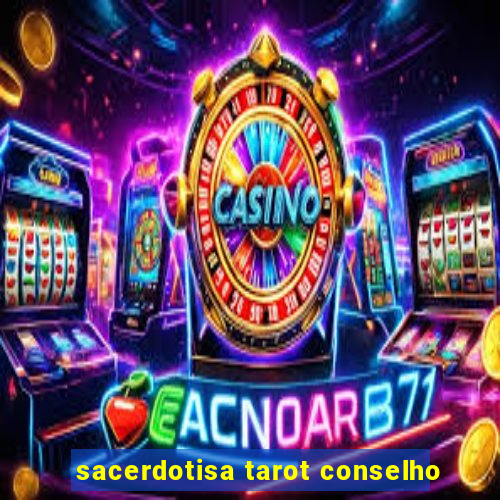 sacerdotisa tarot conselho