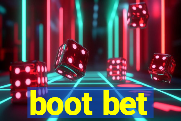 boot bet