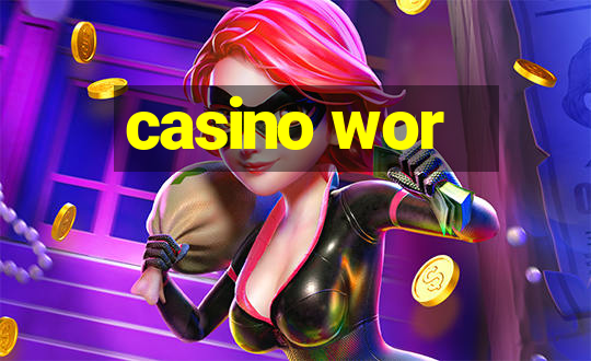 casino wor