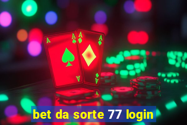 bet da sorte 77 login