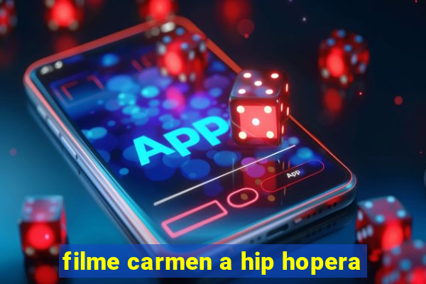 filme carmen a hip hopera