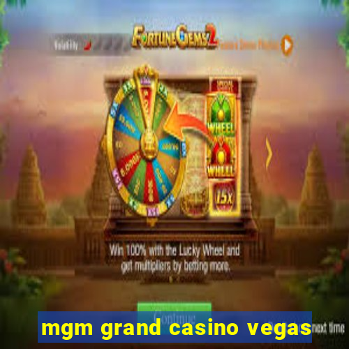 mgm grand casino vegas